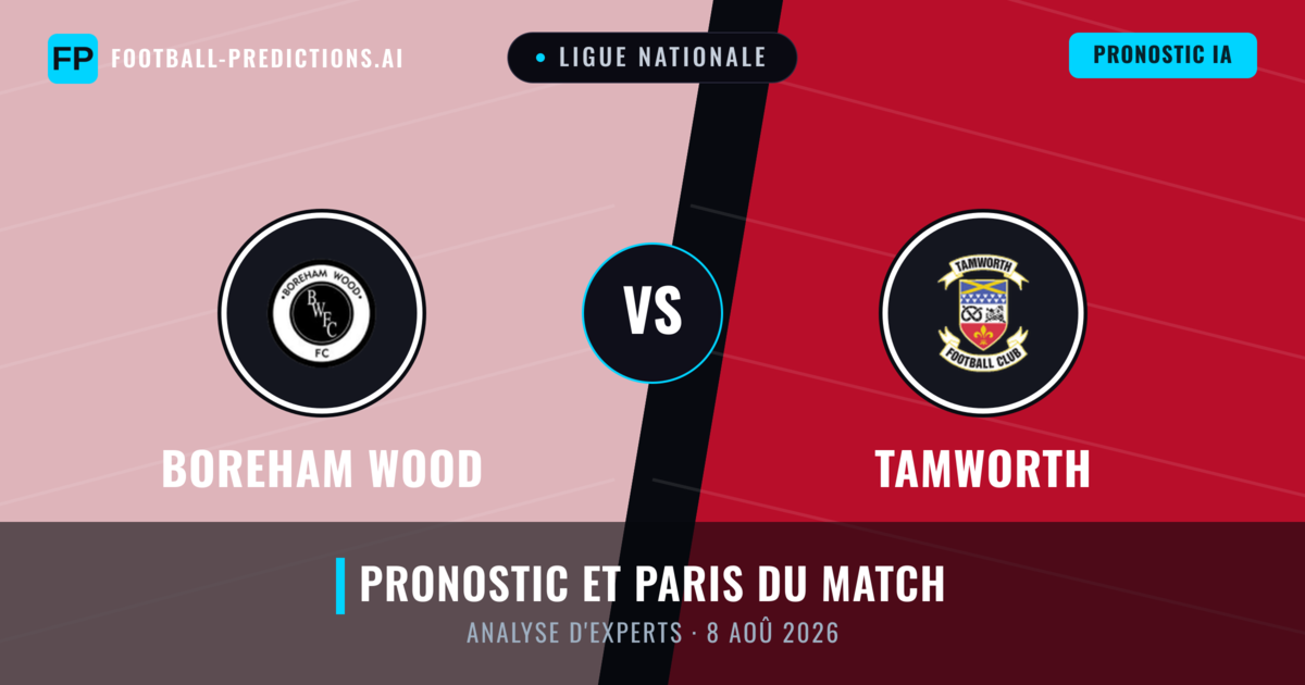 Boreham Wood vs Tamworth — pronostic et avant-match