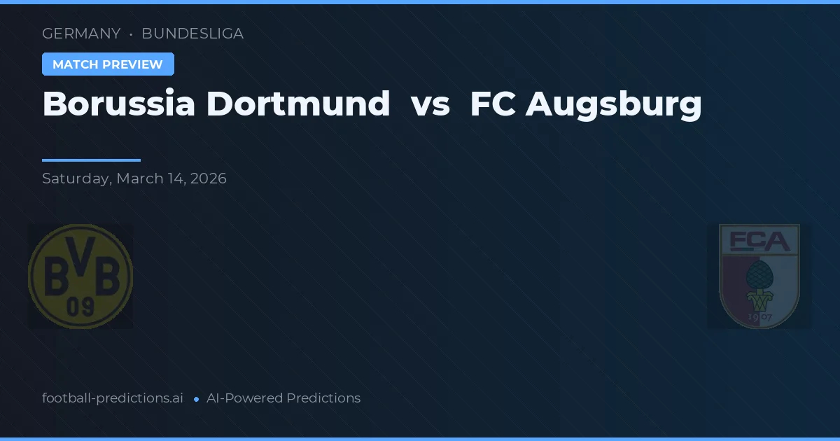 Borussia Dortmund vs FC Augsburg — prediksi dan pratinjau pertandingan