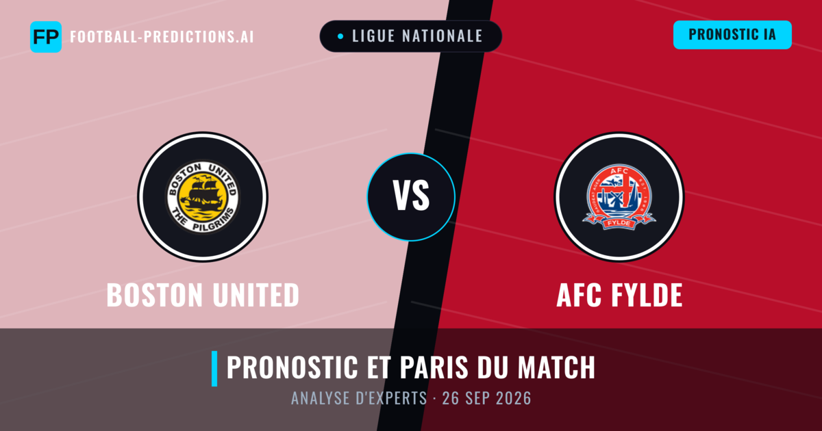 Boston United vs AFC Fylde — pronostic et avant-match