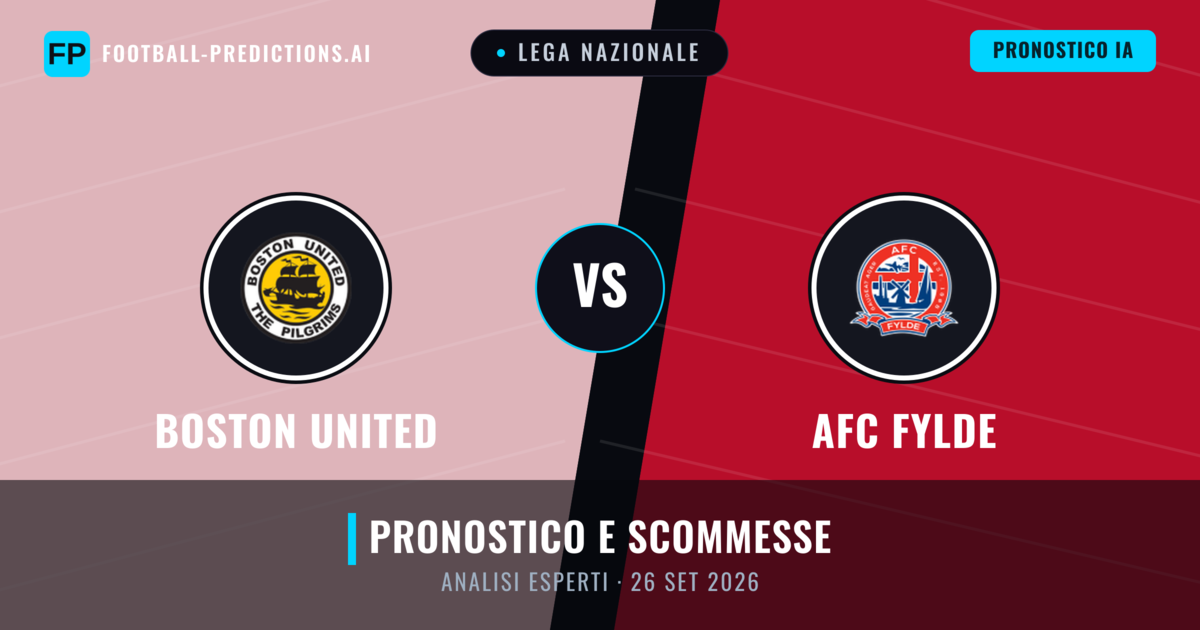 Boston United vs AFC Fylde — pronostico e anteprima del match