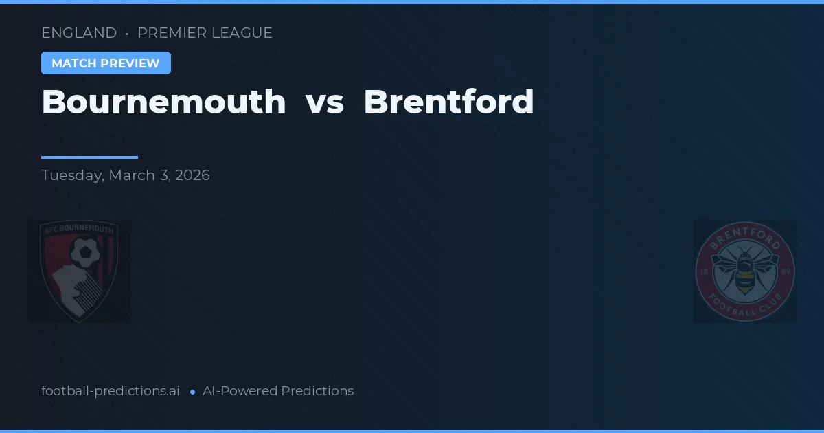 Bournemouth vs Brentford — prediksi dan pratinjau pertandingan