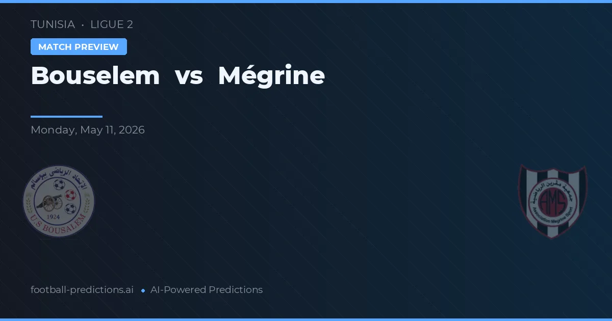 Bouselem vs Mégrine — match prediction & preview