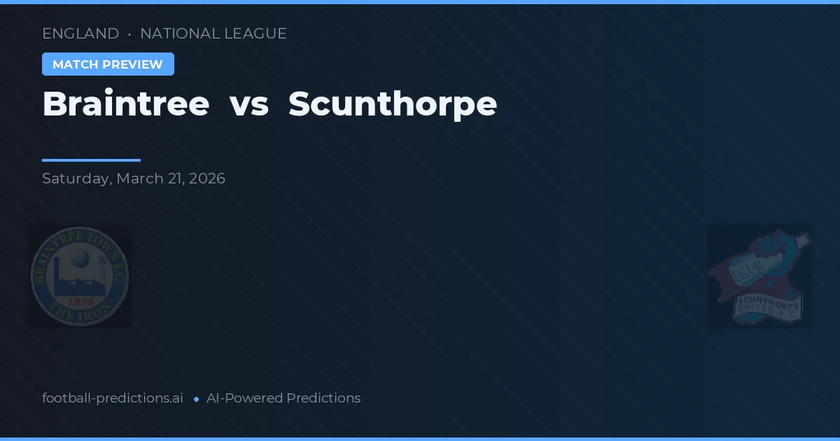 Braintree vs Scunthorpe — pronostico e anteprima del match