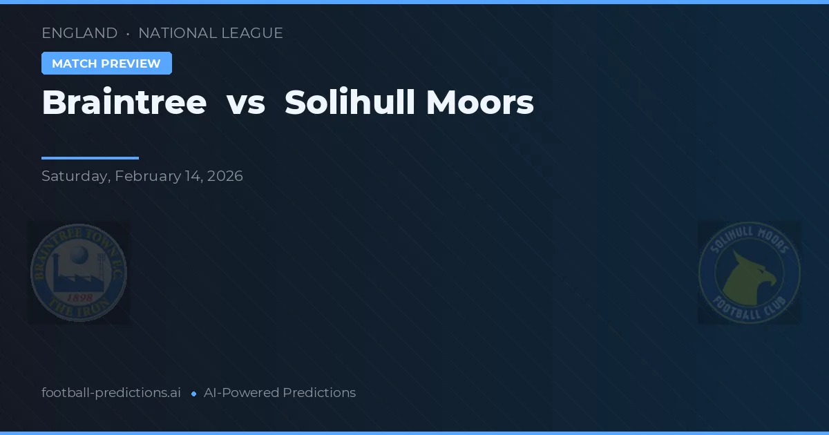 Braintree vs Solihull Moors — pronostic et avant-match