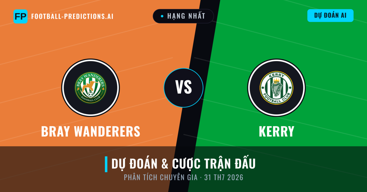 Bray Wanderers vs Kerry — dự đoán và xem trước trận đấu