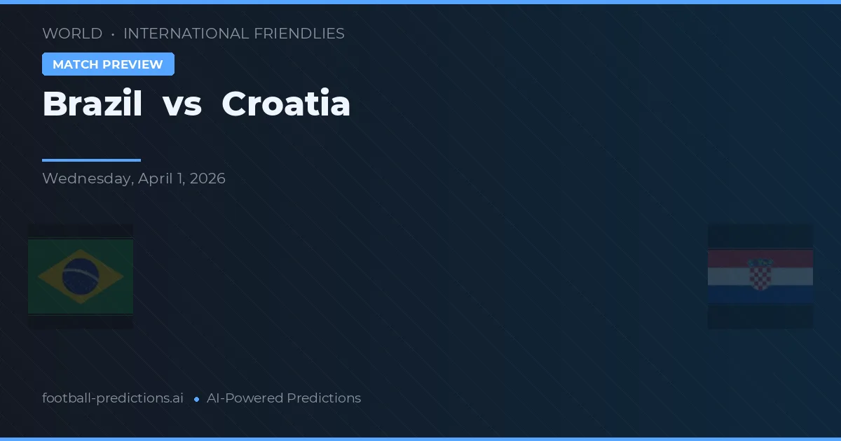 Brazil vs Croatia — match prediction & preview