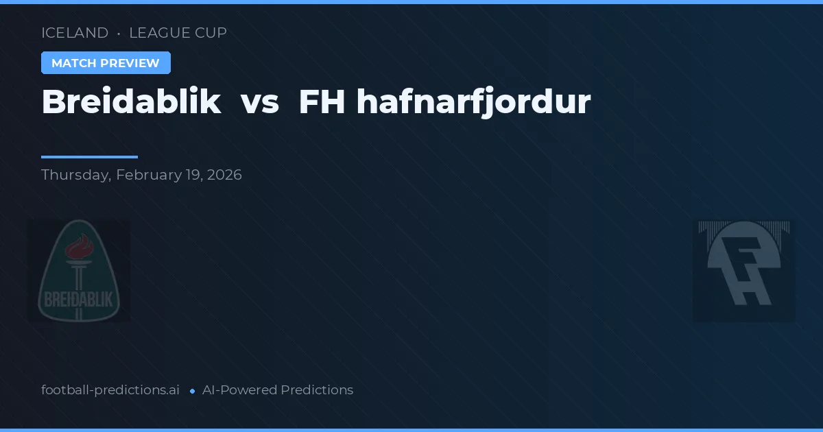 Breiðablik vs FH Hafnarfjörður — Prognose und Spielvorschau