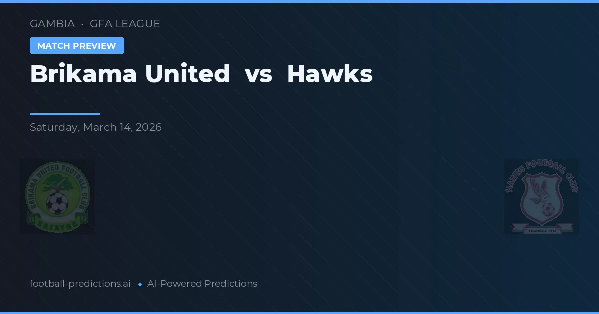 Brikama United vs Hawks — prediksi dan pratinjau pertandingan