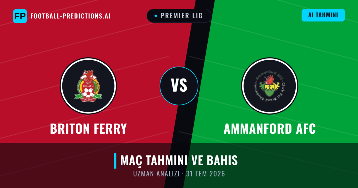Briton Ferry - Ammanford AFC — maç tahmini ve önizleme