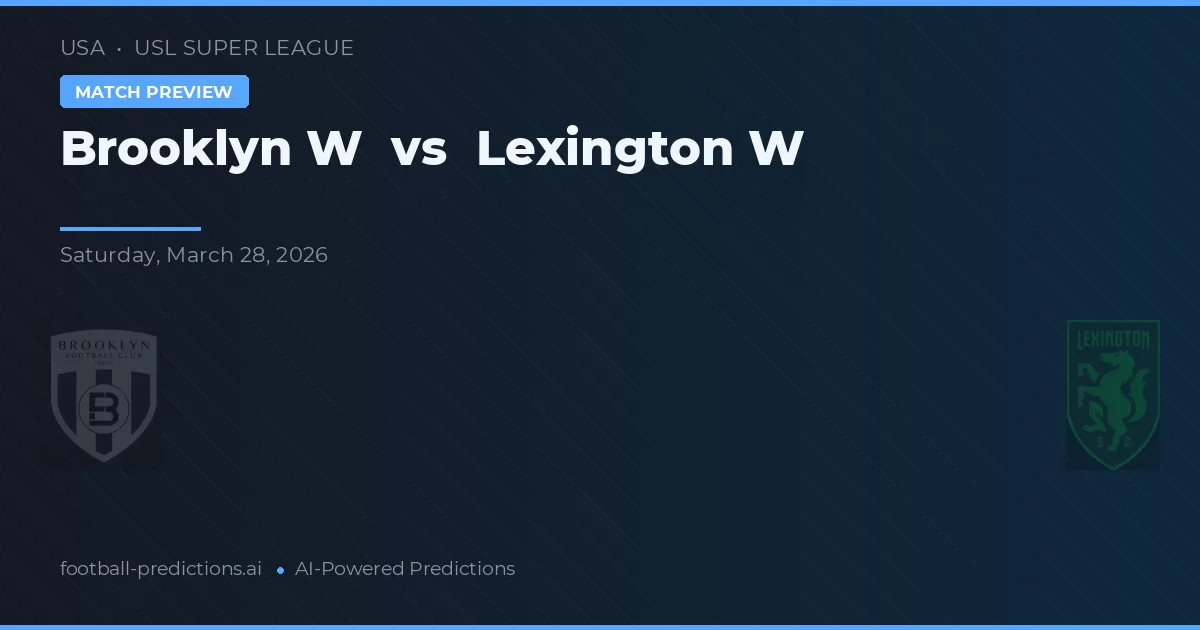 Brooklyn W vs Lexington W — match prediction & preview