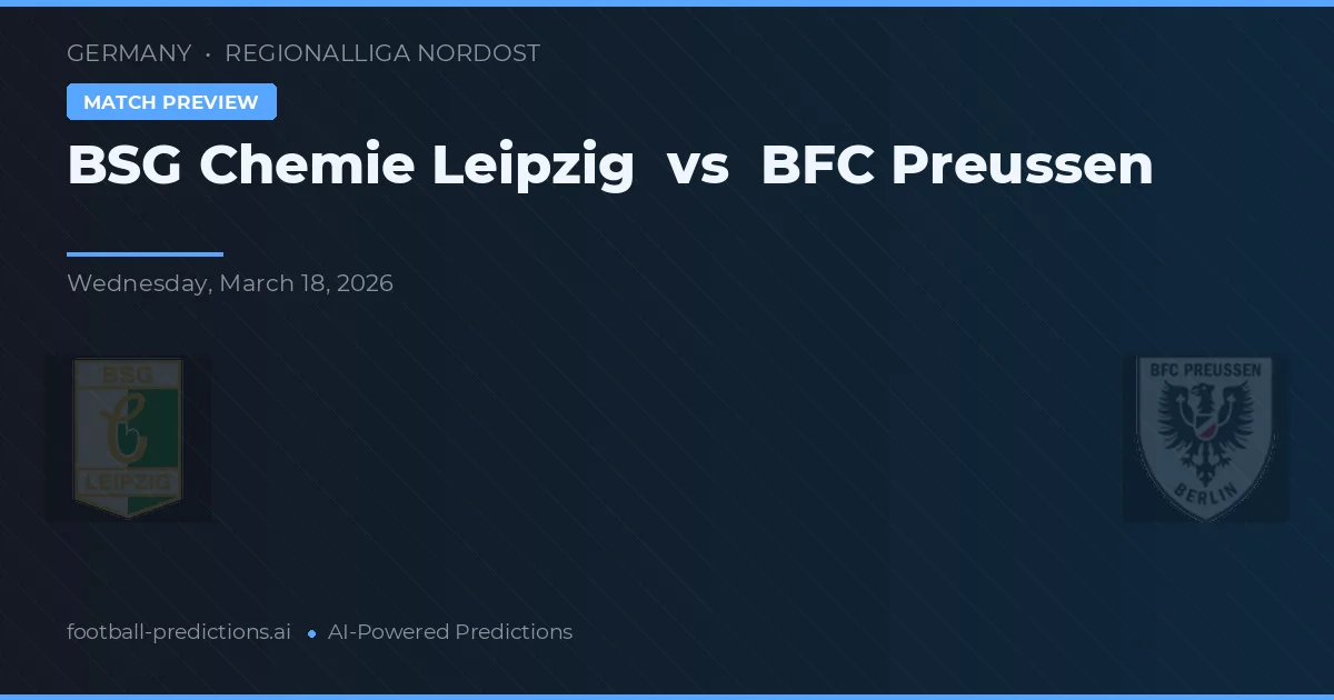 BSG Chemie Lipsia vs BFC Preussen — pronostico e anteprima del match