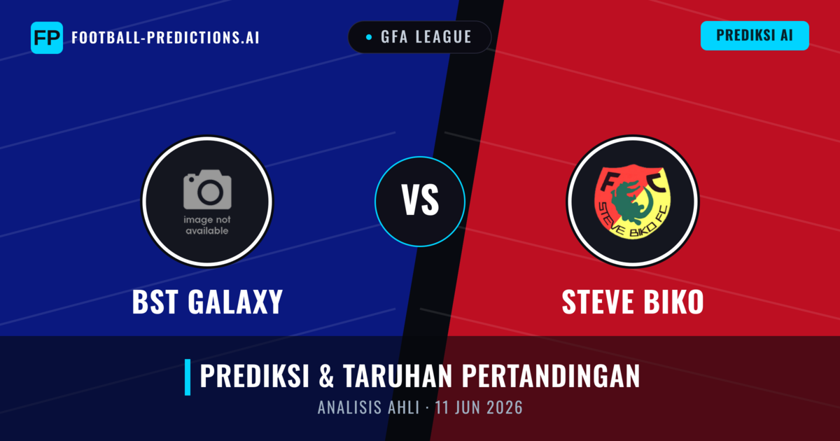BST Galaxy vs Steve Biko — prediksi dan pratinjau pertandingan