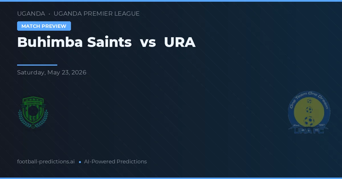 Saints Buhimba vs URA — prediksi dan pratinjau pertandingan
