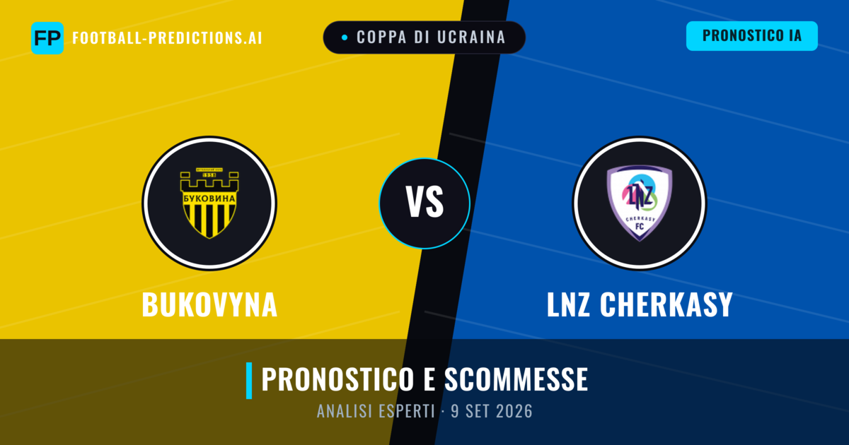 Bukovyna vs LNZ Cherkasy — pronostico e anteprima del match