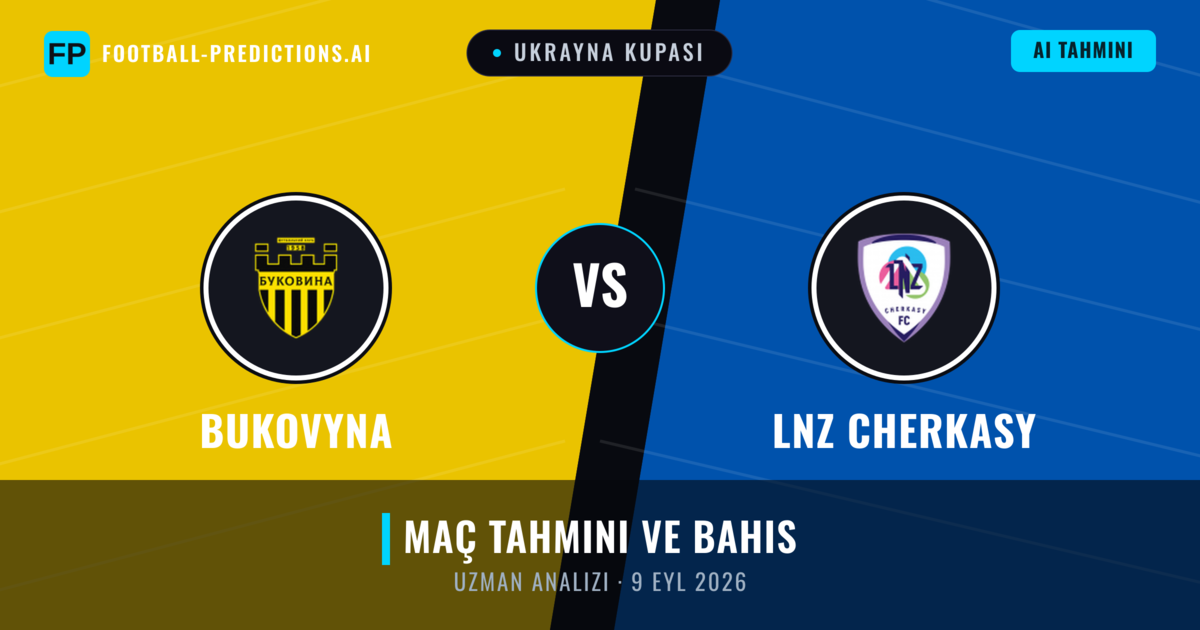Bukovyna - LNZ Cherkasy — maç tahmini ve önizleme