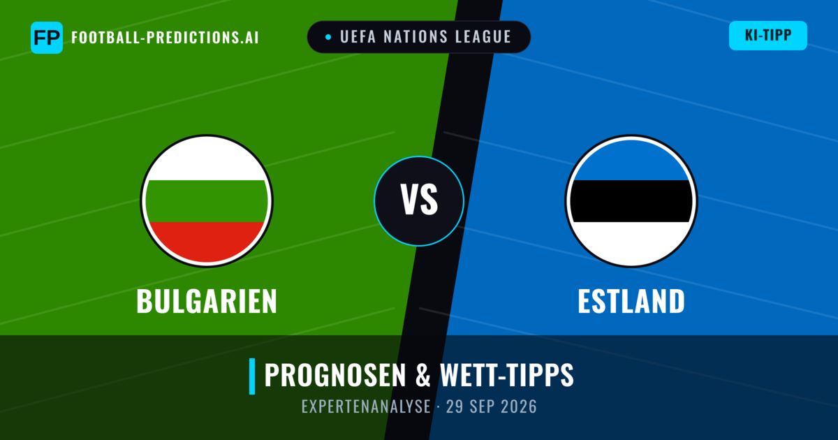 Bulgarien vs Estland — Prognose und Spielvorschau