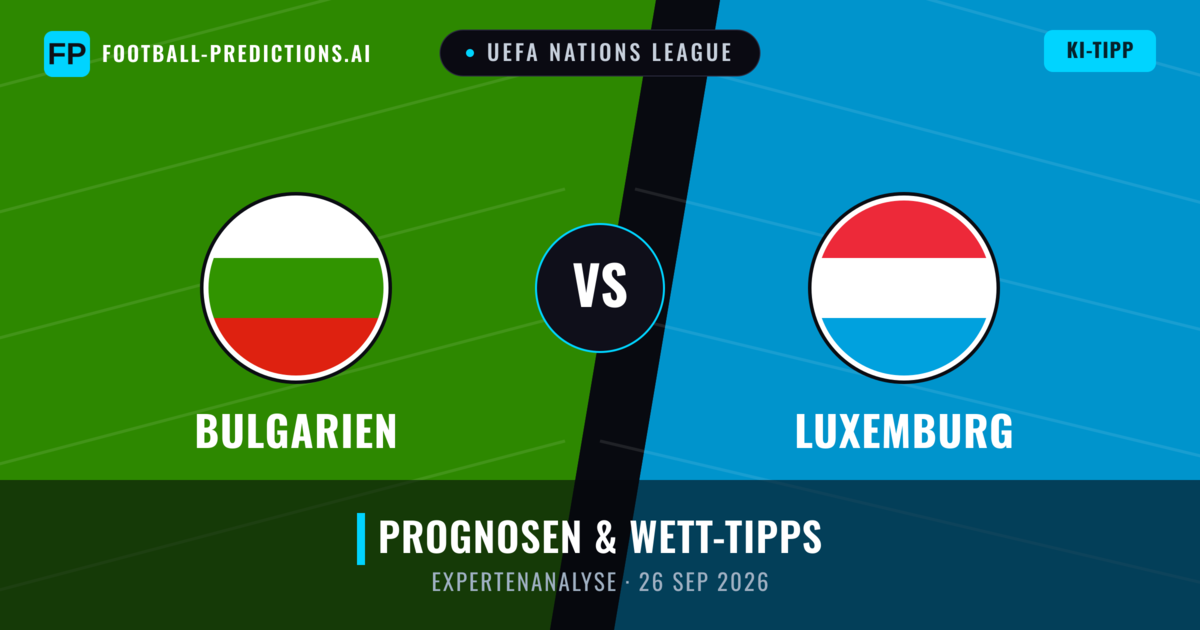 Bulgarien vs Luxemburg — Prognose und Spielvorschau
