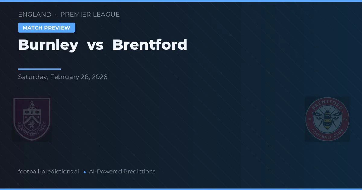 Burnley vs Brentford — pronostico e anteprima del match