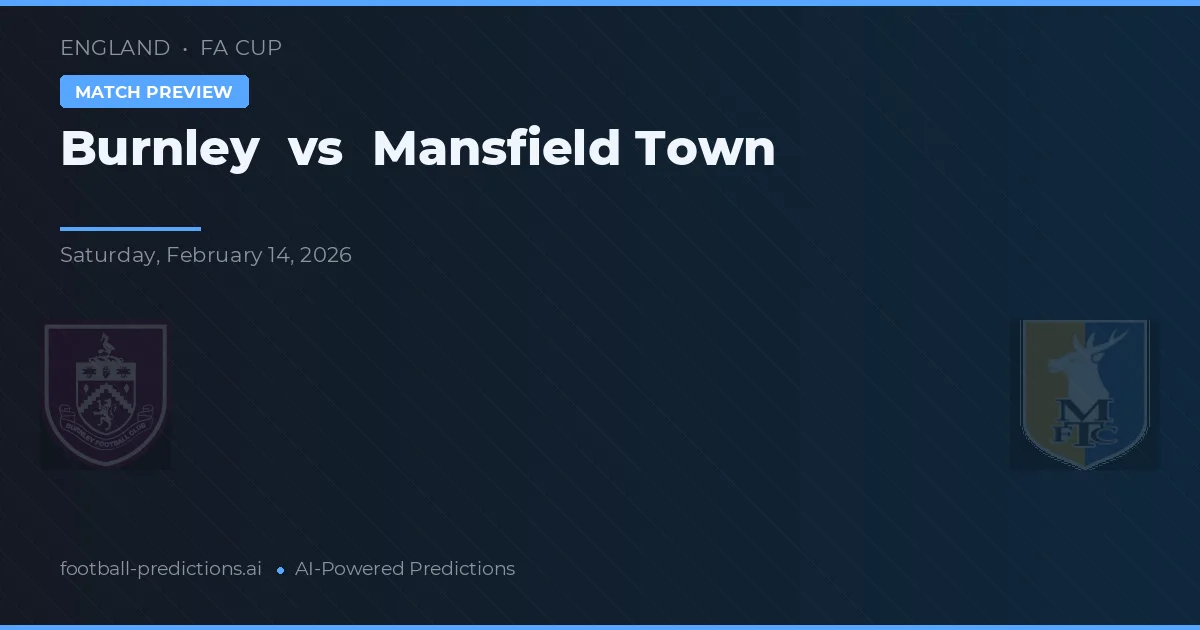 Burnley vs Mansfield Town — prediksi dan pratinjau pertandingan