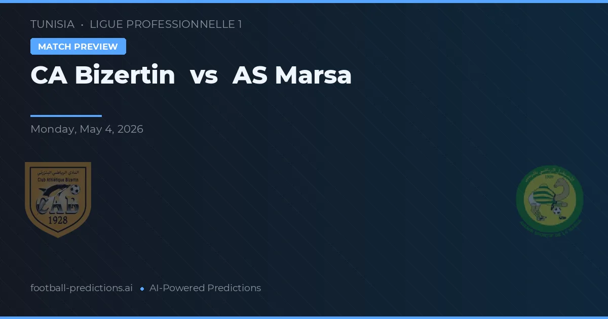 CA Bizertin vs AS Marsa — match prediction & preview
