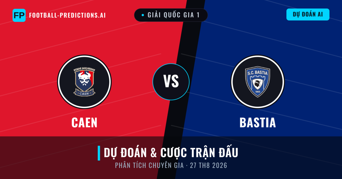 Caen vs Bastia — dự đoán và xem trước trận đấu