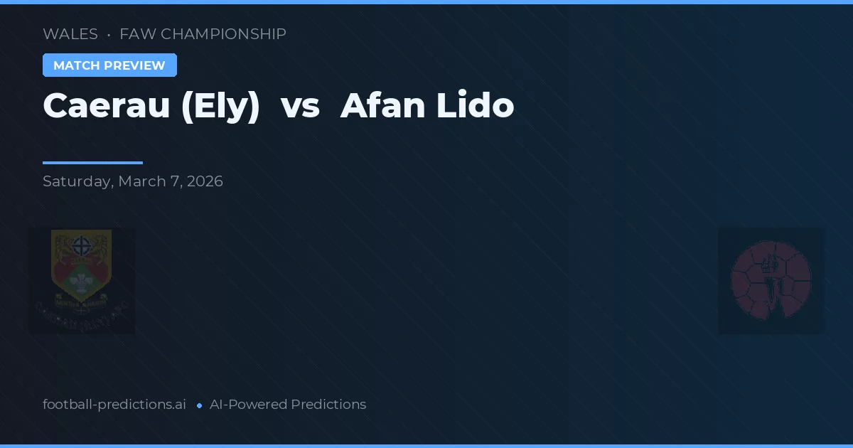 Caerau (Ely) vs Afan Lido — pronostico e anteprima del match