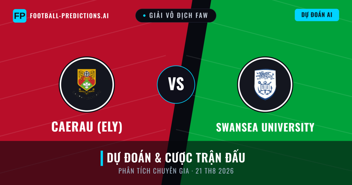 Caerau (Ely) vs Swansea University — dự đoán và xem trước trận đấu