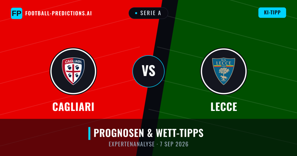 Cagliari vs Lecce — Prognose und Spielvorschau