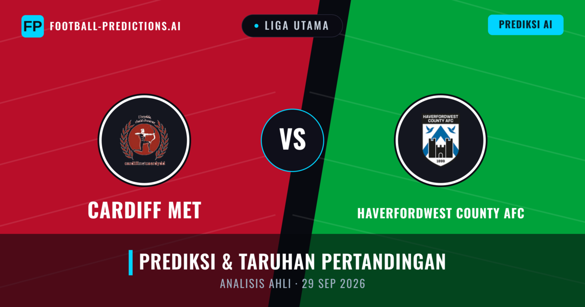 Cardiff Metropolitan University vs Haverfordwest County AFC — prediksi dan pratinjau pertandingan