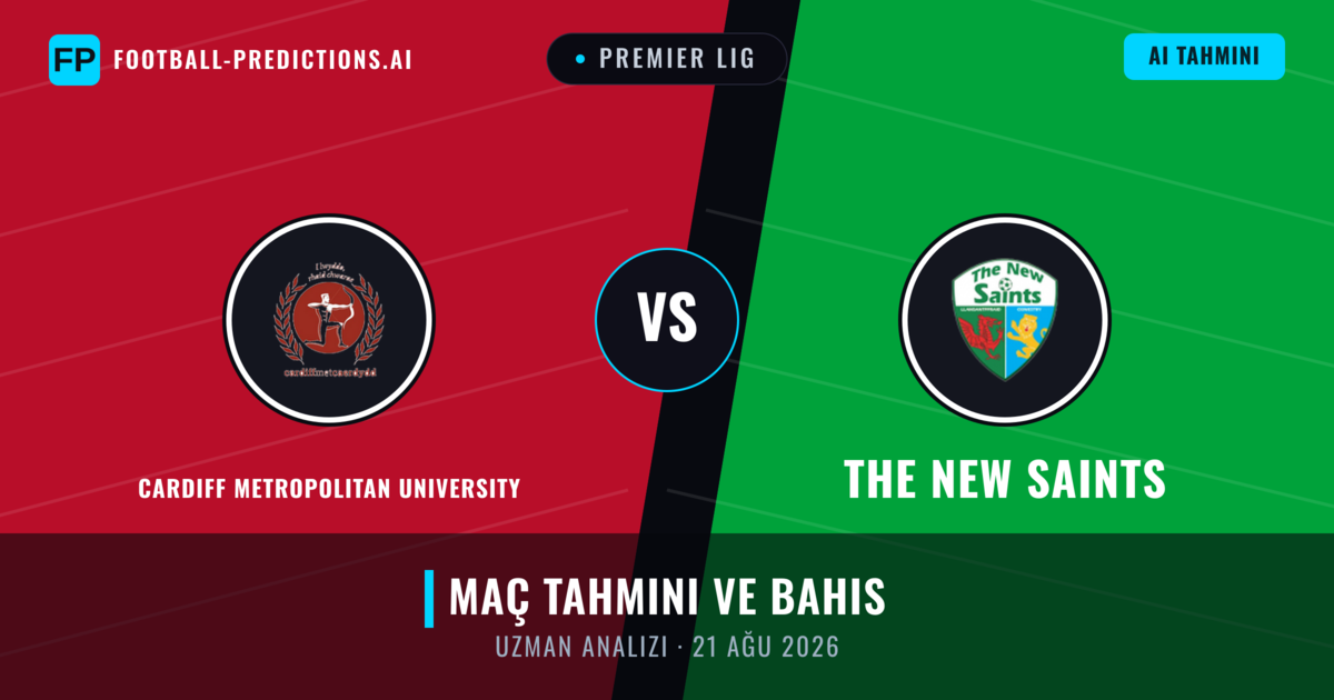 Cardiff Metropolitan University - The New Saints — maç tahmini ve önizleme