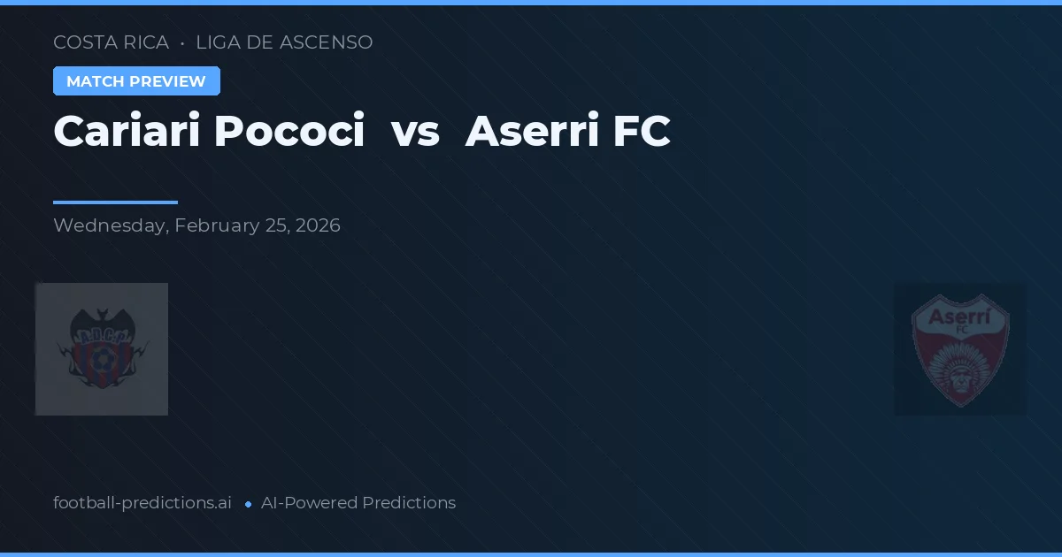 Cariari Pococi vs Aserri FC — match prediction & preview