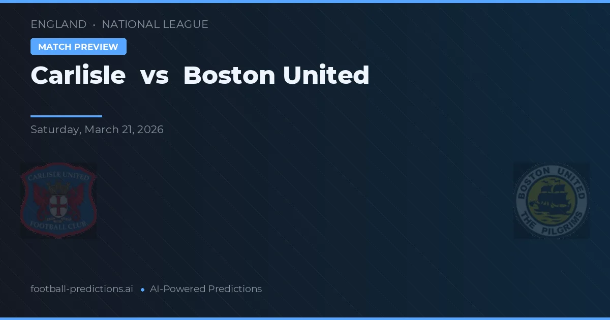 Carlisle vs Boston United — match prediction & preview