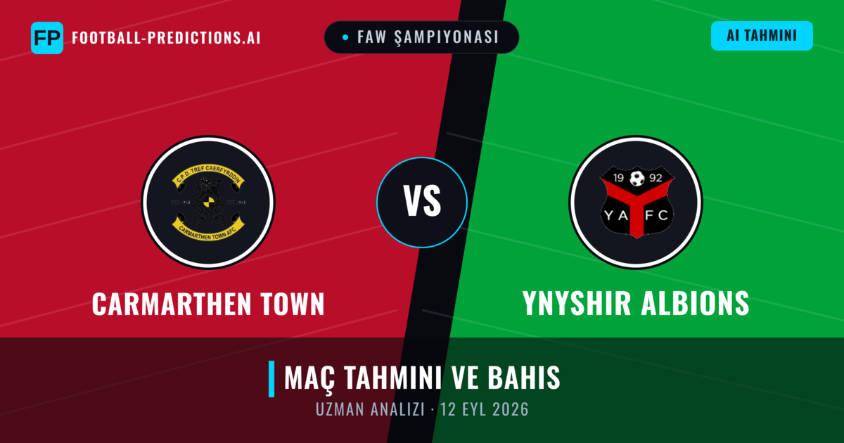 Carmarthen Town - Ynyshir Albions — maç tahmini ve önizleme