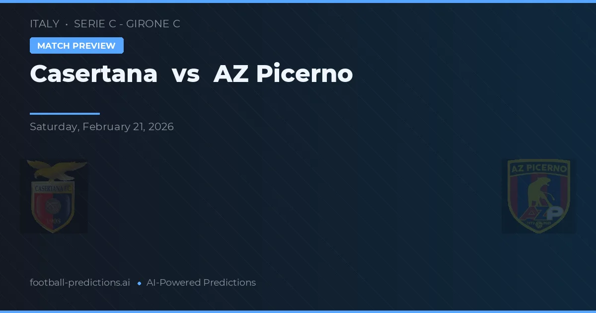 Casertana vs AZ Picerno — pronostico e anteprima del match