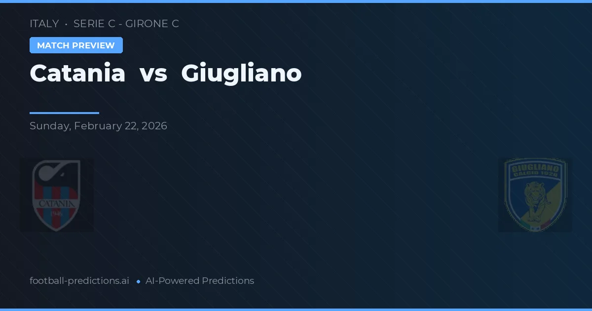 Catania vs Giugliano — prediksi dan pratinjau pertandingan