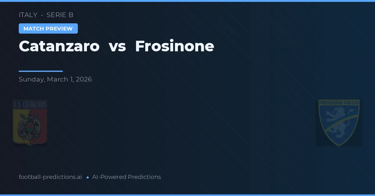 Catanzaro vs Frosinone — pronostic et avant-match