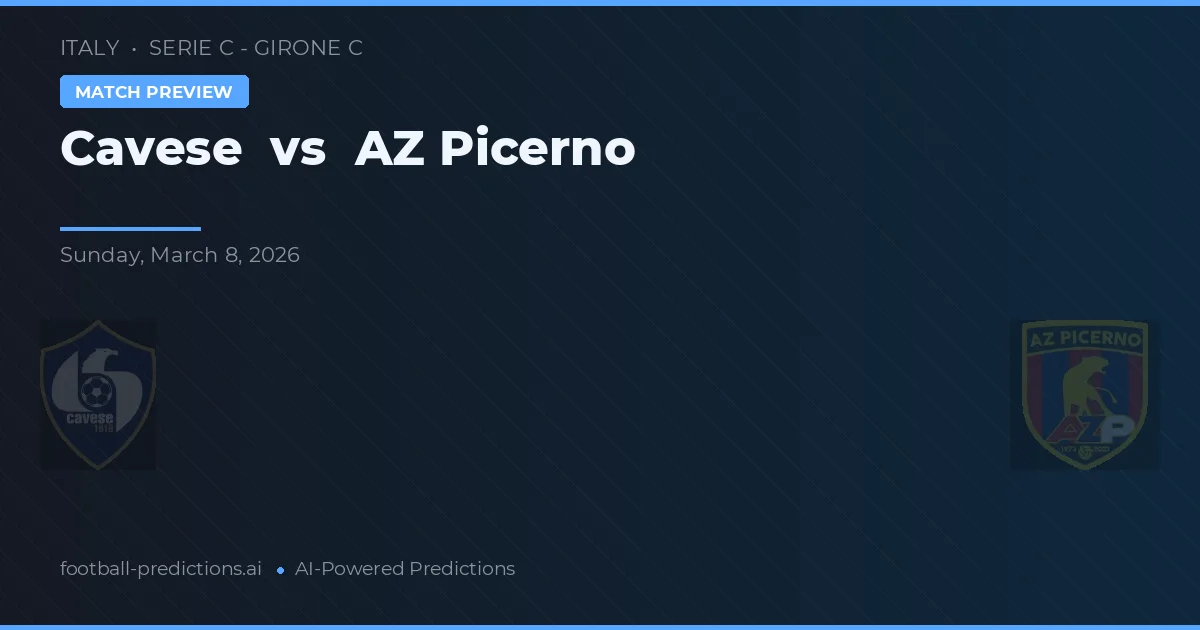 Cavese vs AZ Picerno — dự đoán và xem trước trận đấu