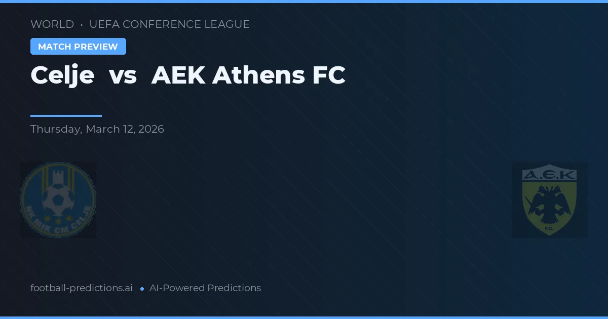 Celje vs AEK Athens FC — match prediction & preview