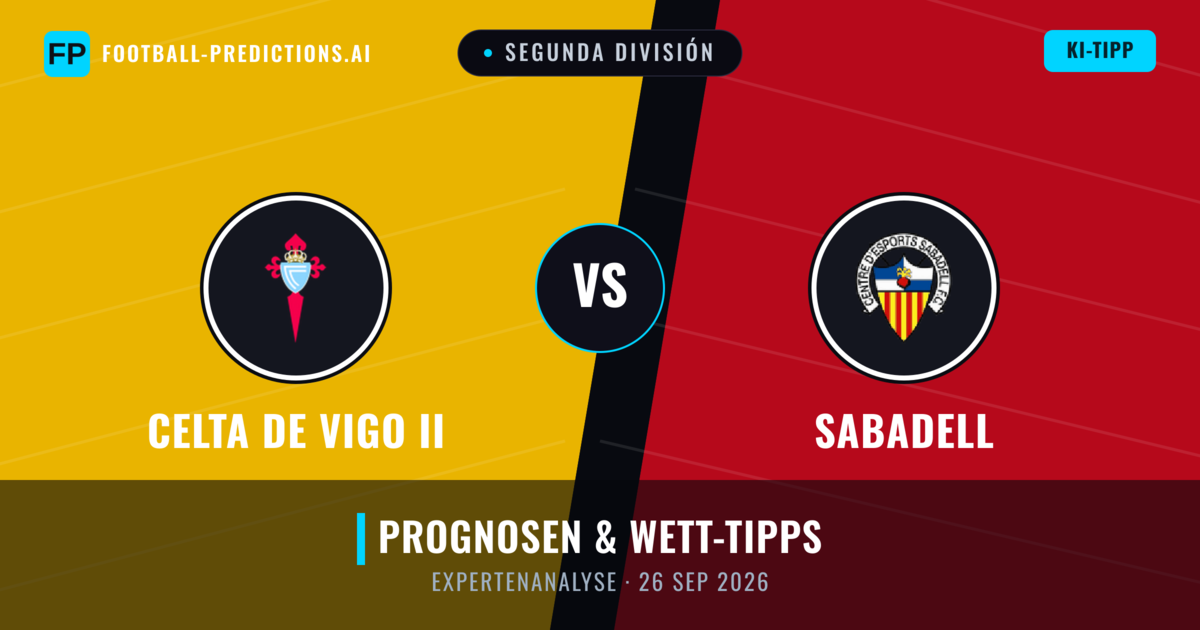 Celta de Vigo II vs Sabadell — Prognose und Spielvorschau