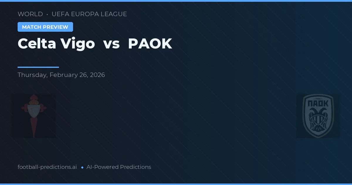 Celta Vigo vs PAOK — pronostic et avant-match