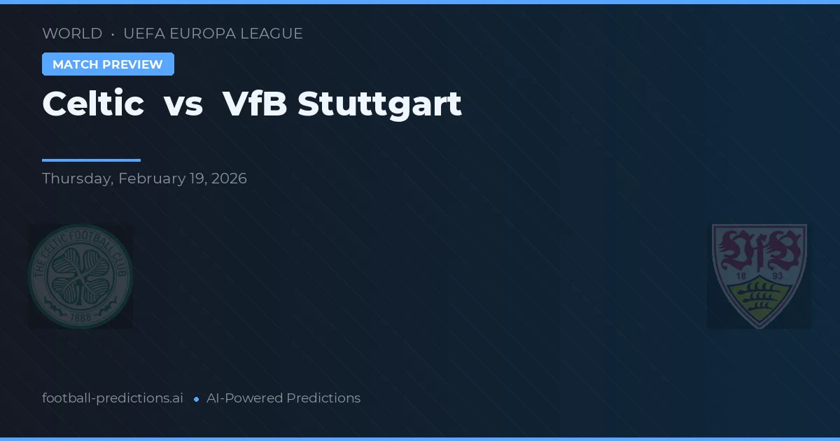 Celtic vs VfB Stuttgart — pronostic et avant-match