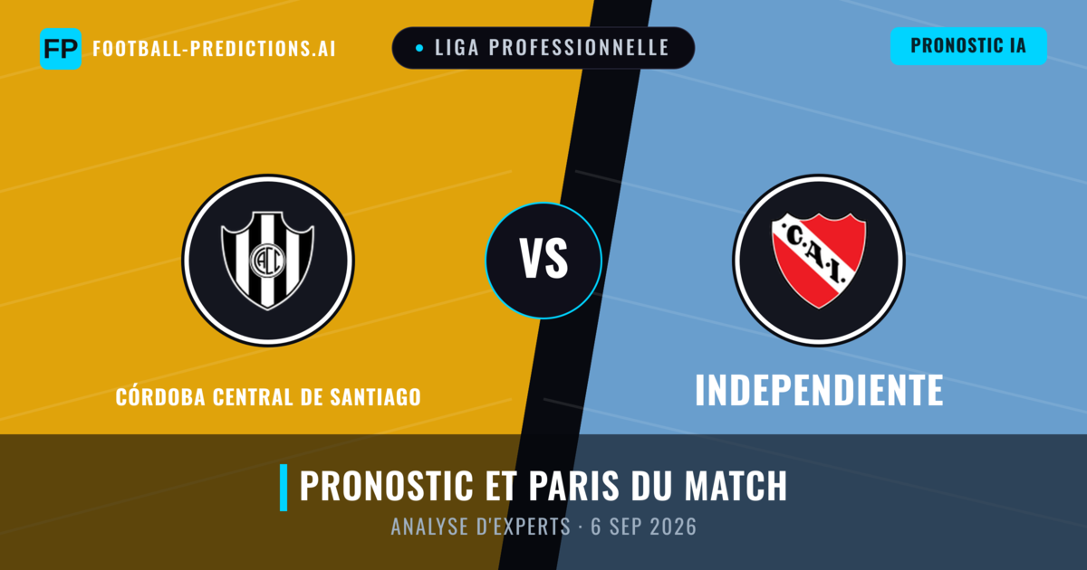 Córdoba Central de Santiago vs Independiente — pronostic et avant-match