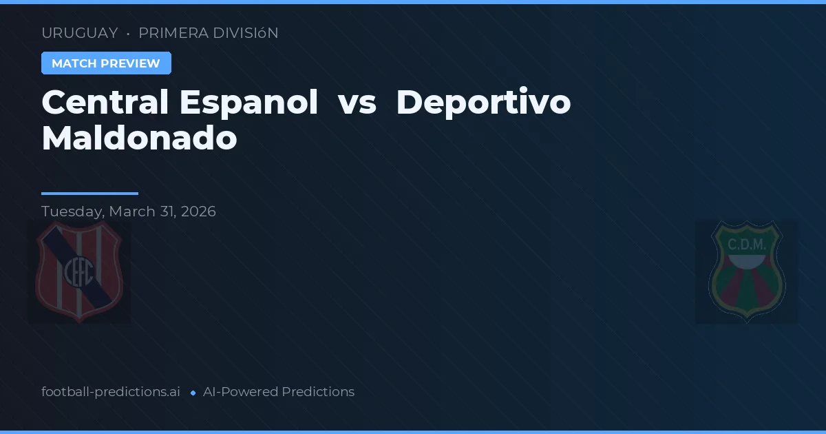 Central Español vs Deportivo Maldonado — prediksi dan pratinjau pertandingan