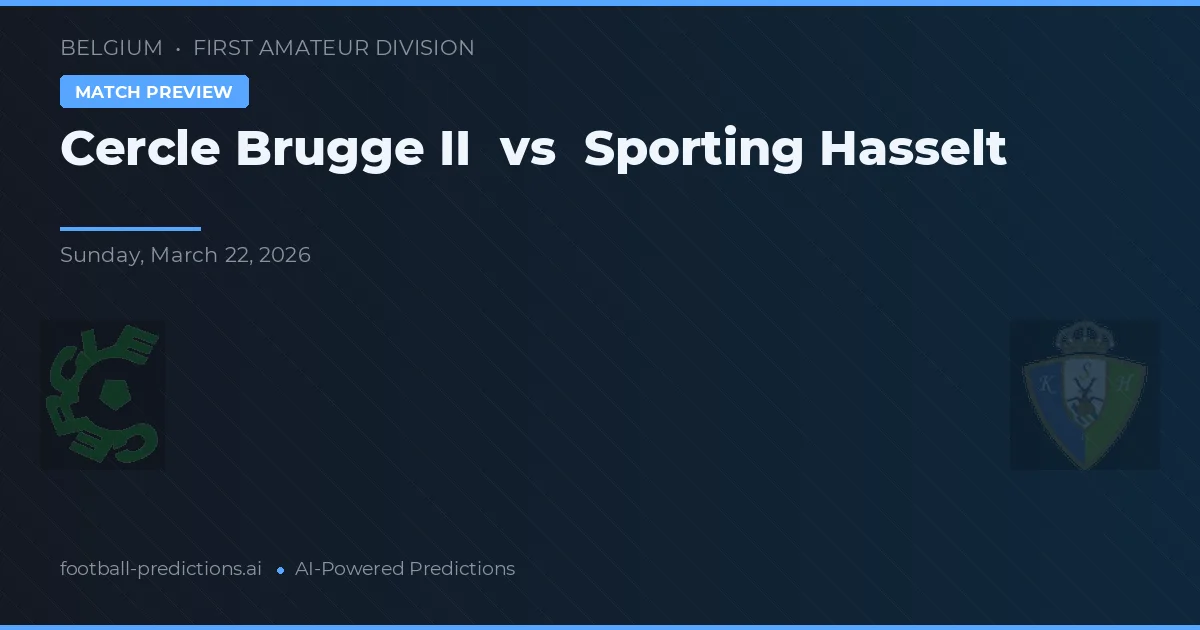 Cercle Brugge II vs Sporting Hasselt — match prediction & preview