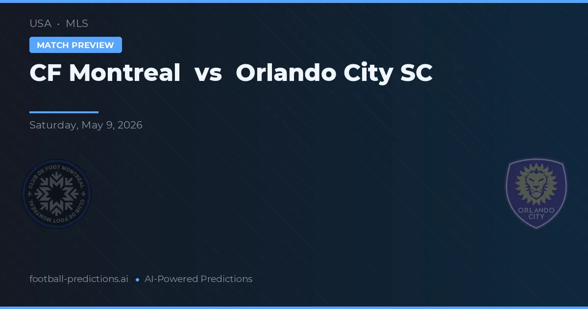 CF Montreal - Orlando City SC — maç tahmini ve önizleme