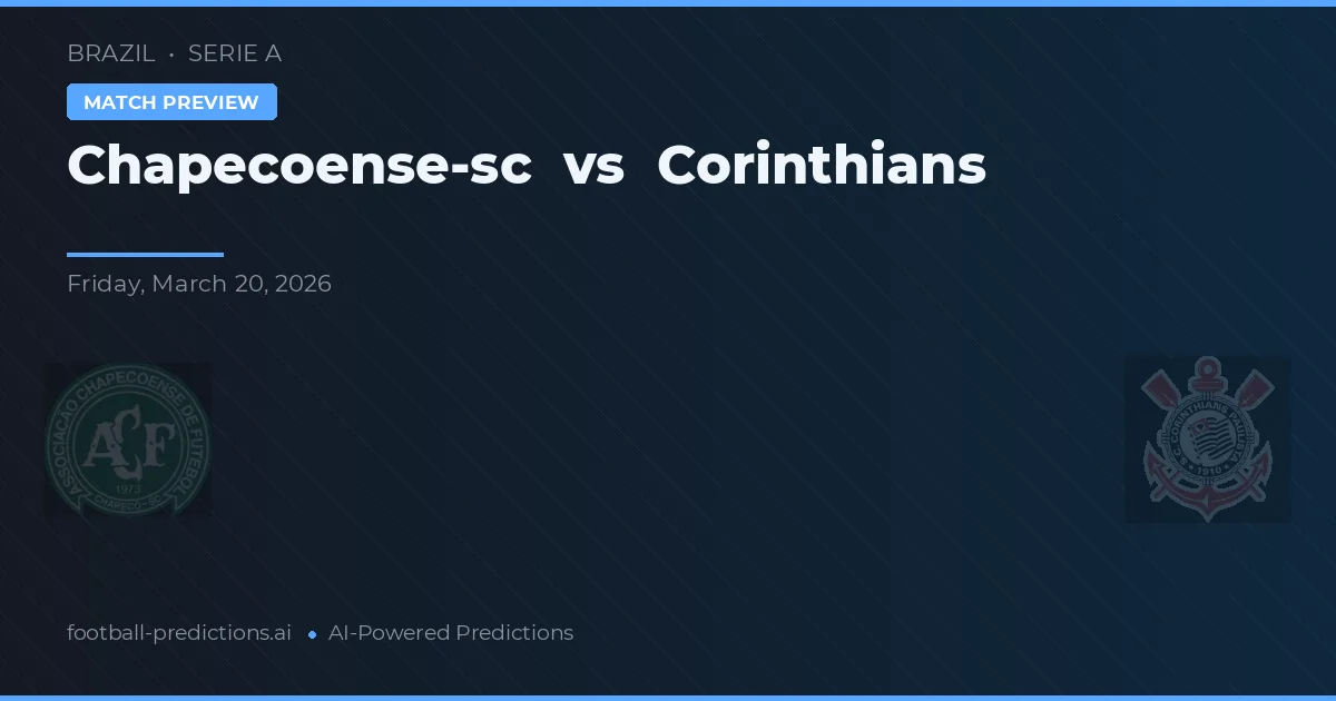 Chapecoense vs Corinthians — pronostic et avant-match