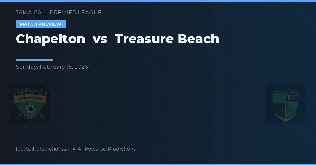 Chapelton vs Treasure Beach — match prediction & preview
