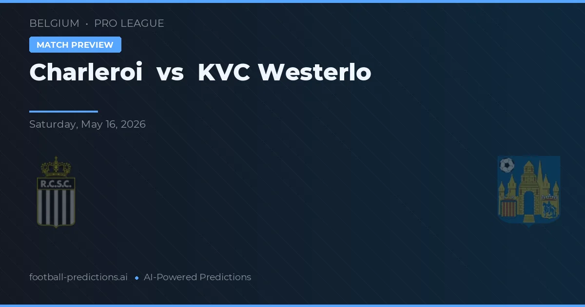 Charleroi vs Westerlo — pronostic et avant-match