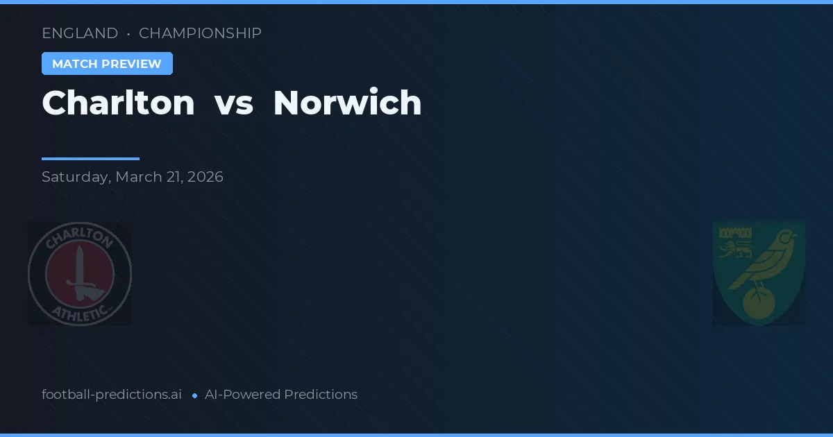 Charlton - Norwich — maç tahmini ve önizleme