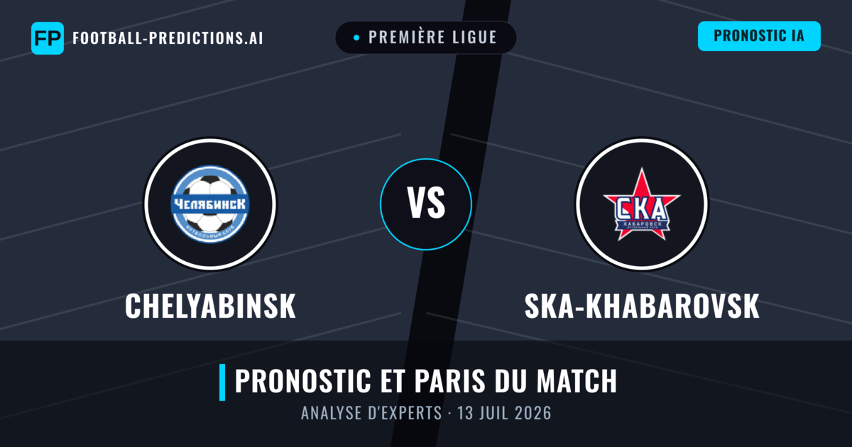 Chelyabinsk vs Ska-Khabarovsk — pronostic et avant-match